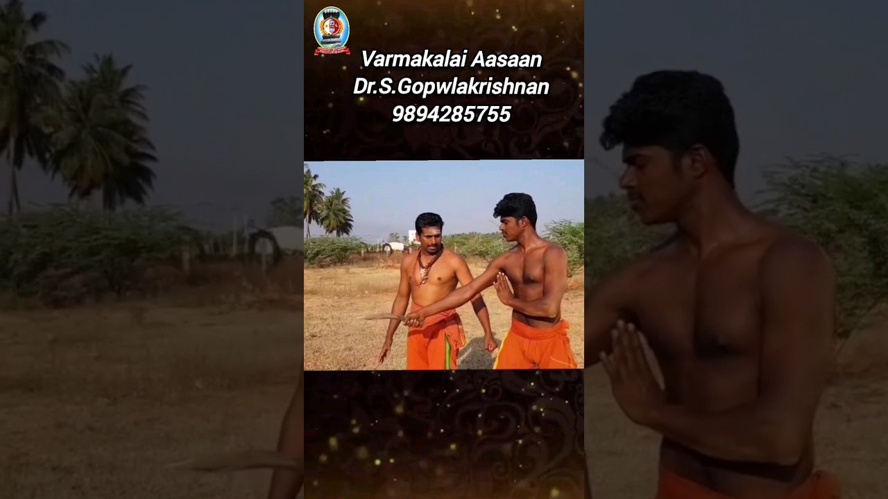 வர்மக்கலை கத்திக்குத்து அடிமுறை/Varmakalai Knife Defence/தலைமை வர்மக்கலை ஆசான் Dr.எஸ்.கோபாலகிருஷ்ணன்
