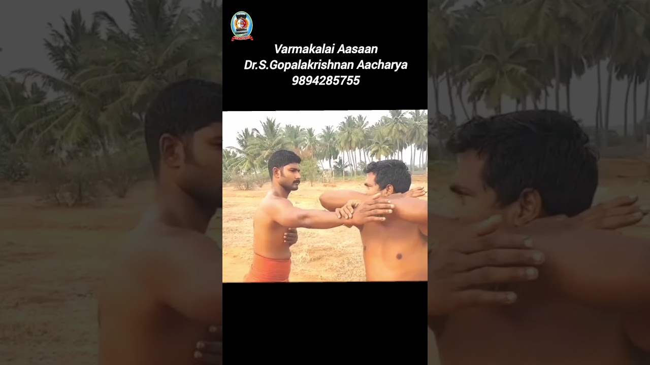 "வர்மக்கலை அடிமுறை" / தலைமை வர்மக்கலை ஆசான் Dr.எஸ்.கோபாலகிருஷ்ணன் ஆச்சாரியார் 9894285755