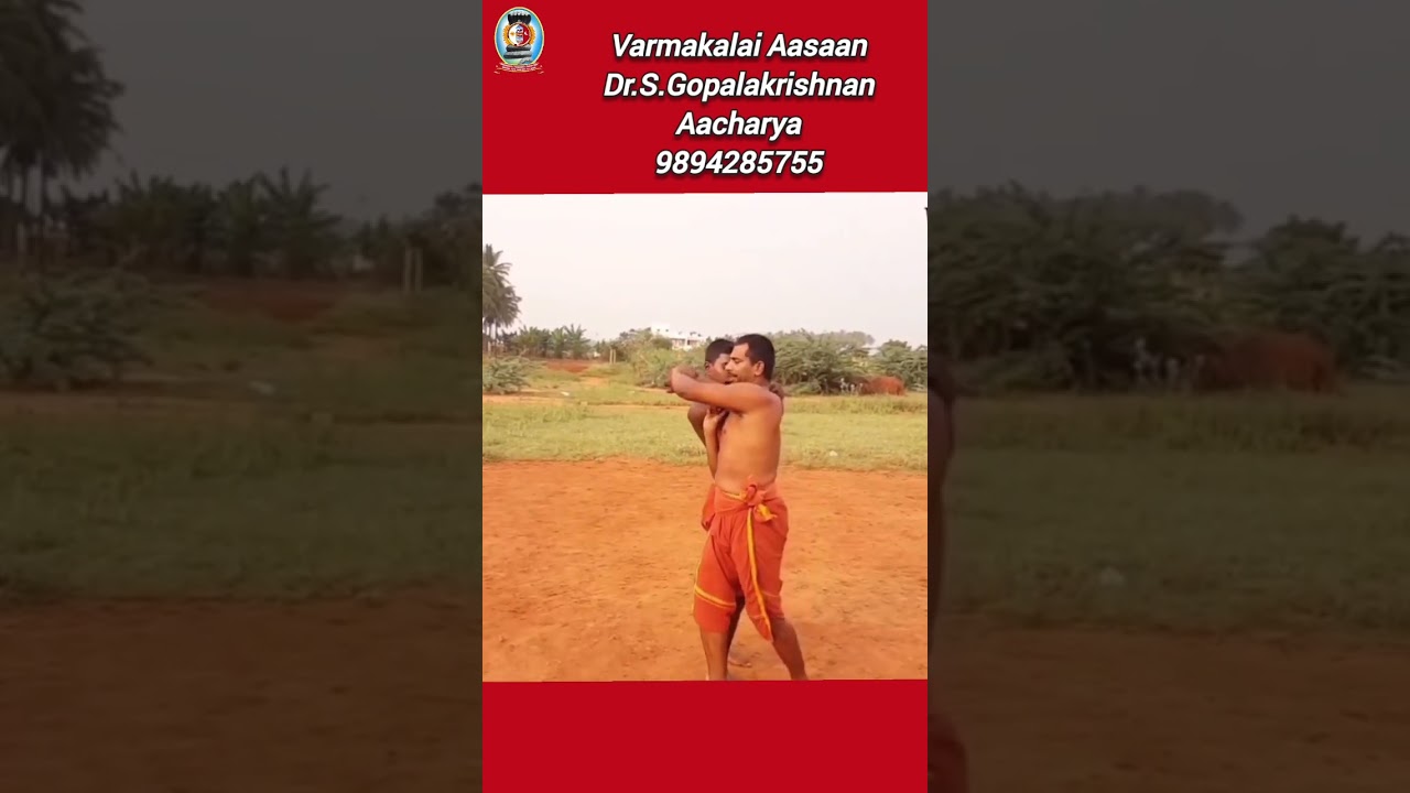 வர்மக்கலை பூட்டு பிரிவு /தலைமை வர்மக்கலை ஆசான் எஸ்.கோபாலகிருஷ்ணன் ஆச்சாரியார் 9894285755