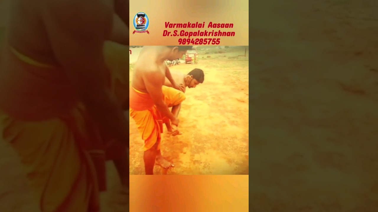 வர்மக்கலை 'கைஒடியன்' பிடிமுறை/தலைமை வர்மக்கலை ஆசான் Dr.எஸ்.கோபாலகிருஷ்ணன்.B.A.M.S./9894285755