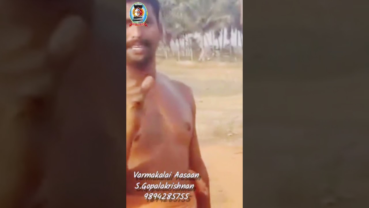 " சங்குதிரிக்கால வர்மத்தாக்குதல் " தலைமை வர்மக்கலை ஆசான் எஸ்.கோபாலகிருஷ்ணன் ஆச்சாரியார் 9894285755